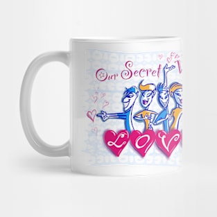 Our Secret Weapon - love 2 Mug